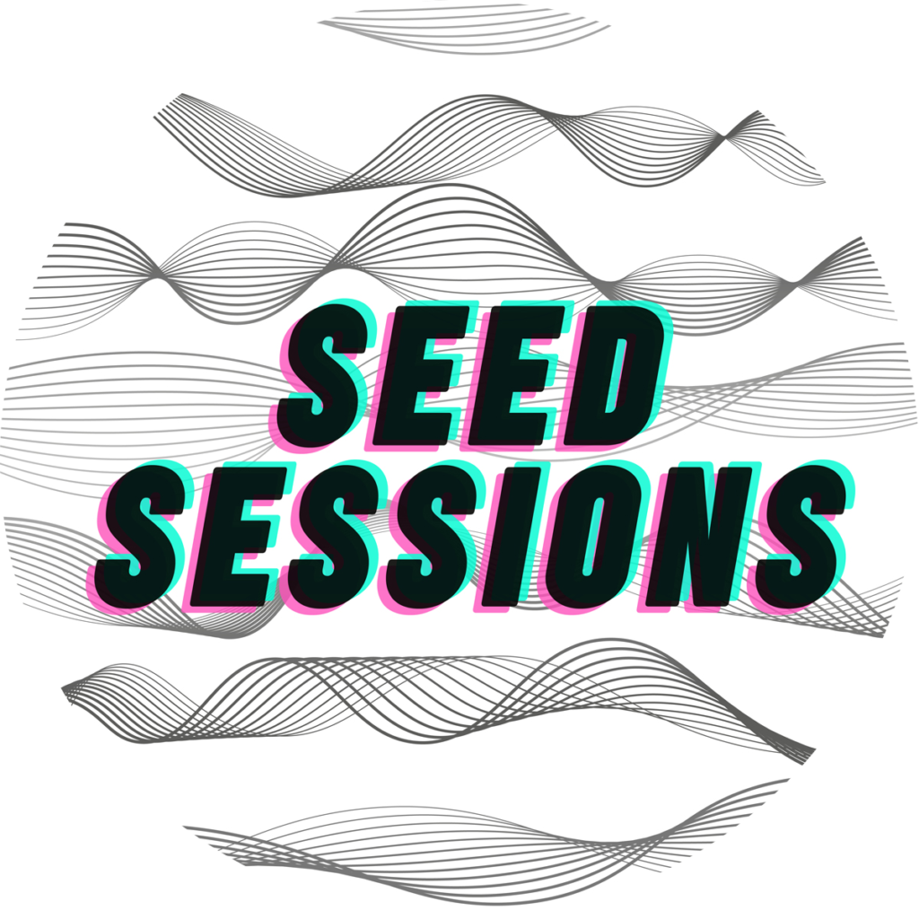 Seed Sessions
